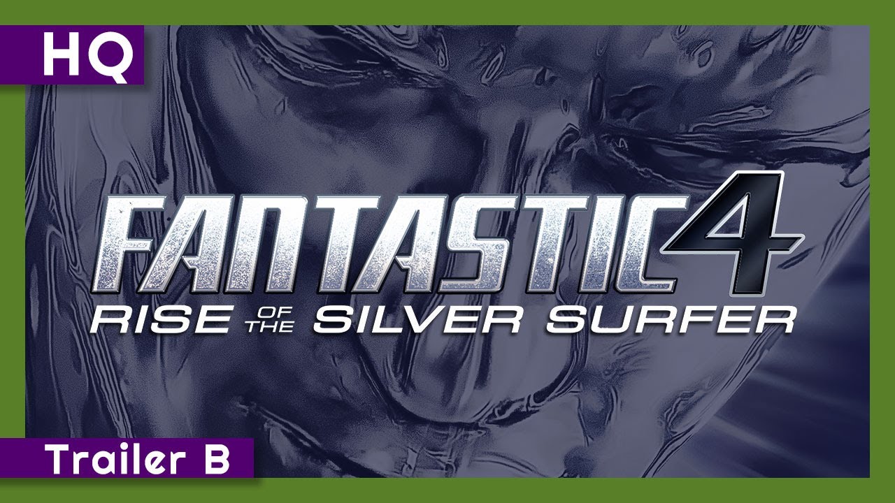 Fantastic Four: Rise of the Silver Surfer Trailer